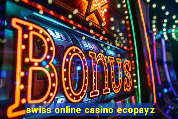 swiss online casino ecopayz