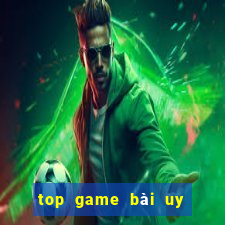 top game bài uy tín 2020