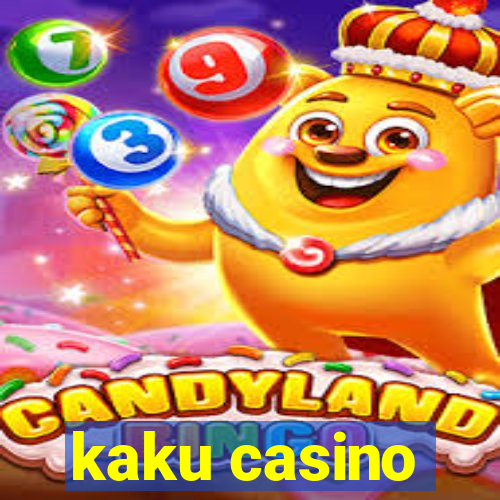 kaku casino