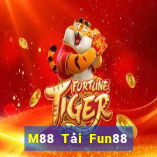 M88 Tải Fun88 nền tảng giải trí Big Time