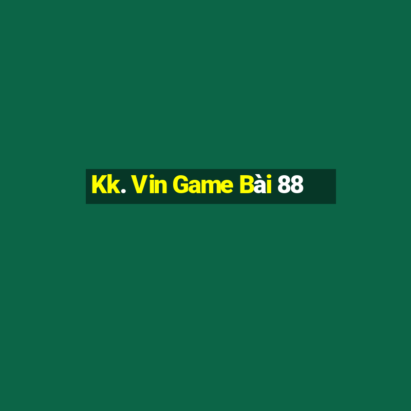 Kk. Vin Game Bài 88