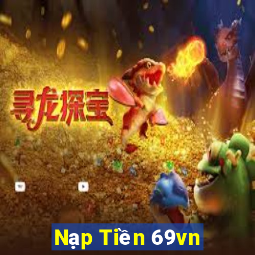 Nạp Tiền 69vn