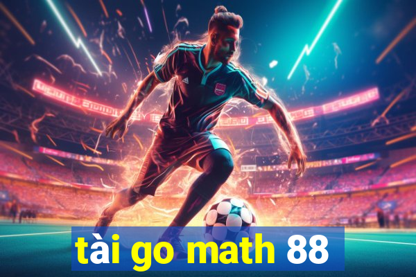 tài go math 88