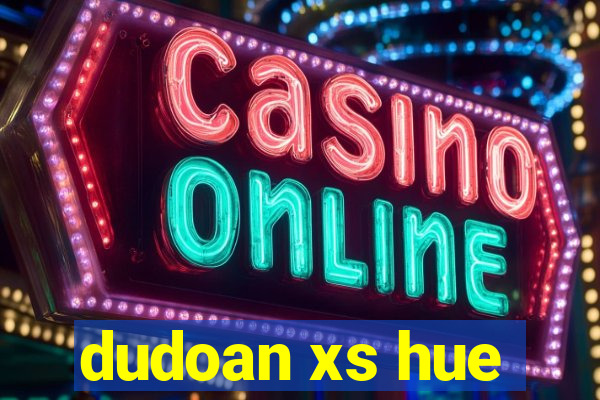 dudoan xs hue