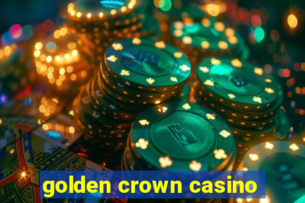 golden crown casino