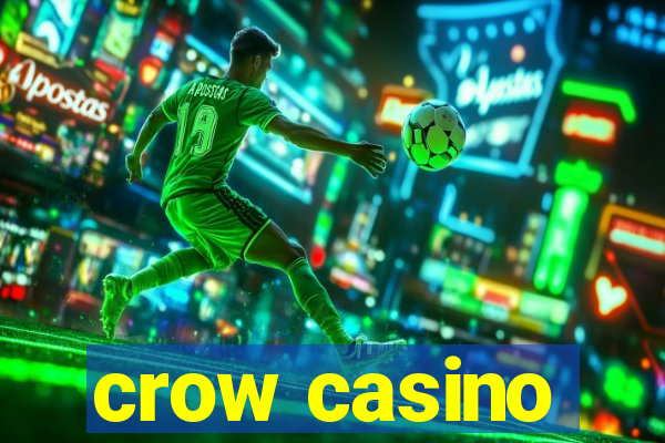 crow casino