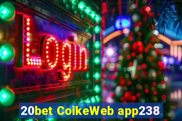 20bet CoikeWeb app238