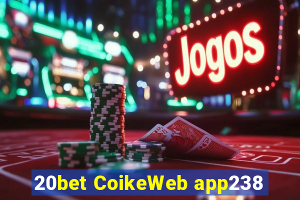 20bet CoikeWeb app238