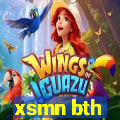 xsmn bth