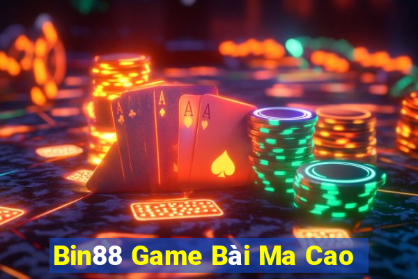 Bin88 Game Bài Ma Cao