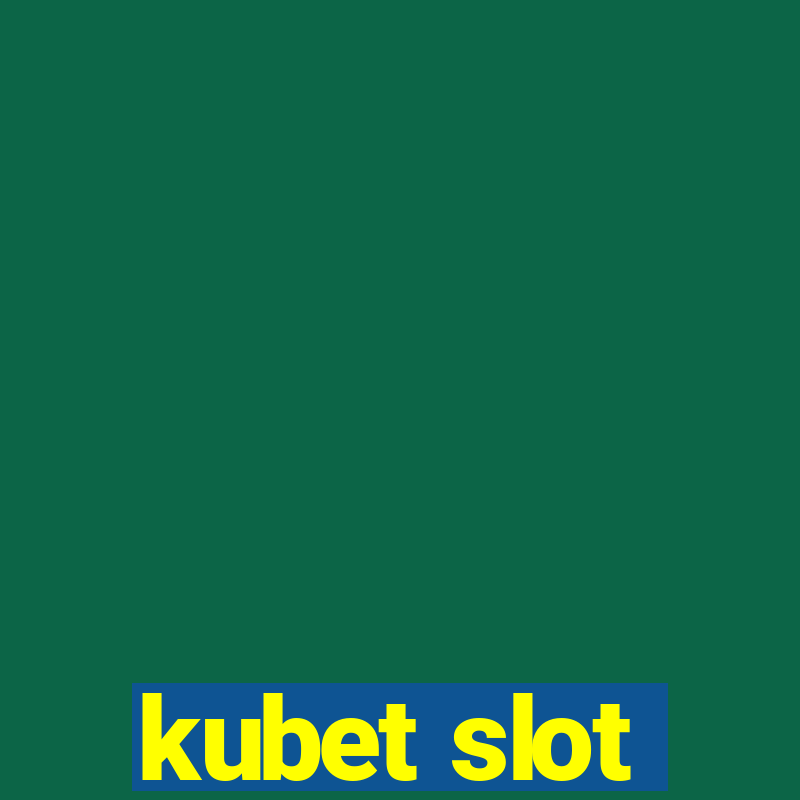 kubet slot