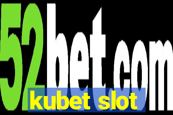 kubet slot