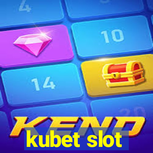 kubet slot