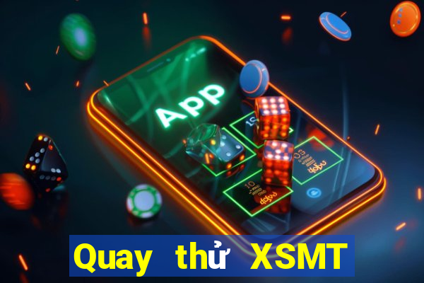 Quay thử XSMT ngày 21