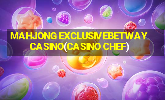 MAHJONG EXCLUSIVEBETWAY CASINO(CASINO CHEF)