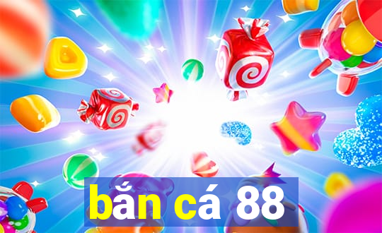 bắn cá 88