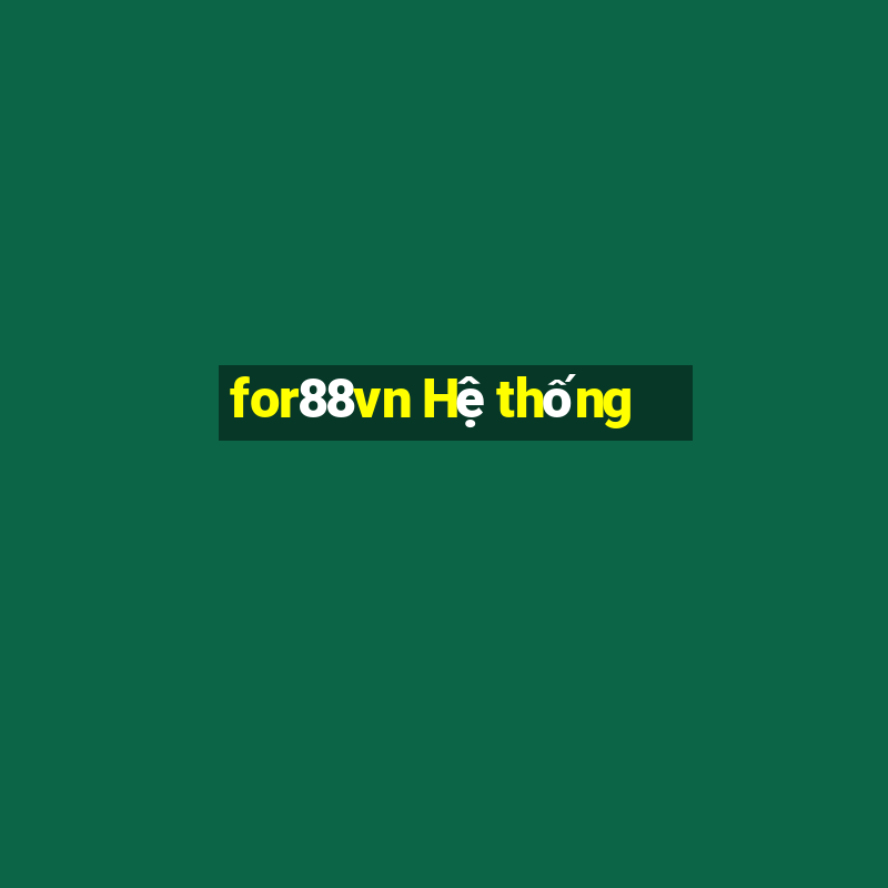 for88vn Hệ thống