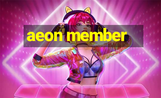 aeon member