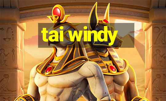 tai windy