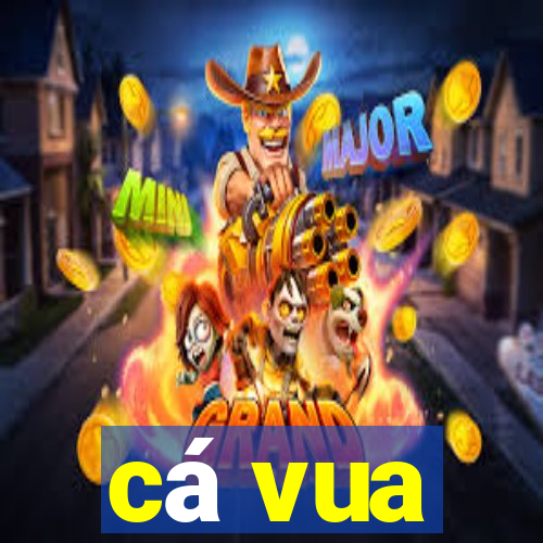 cá vua