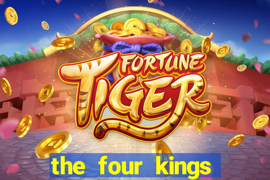 the four kings casino and slots