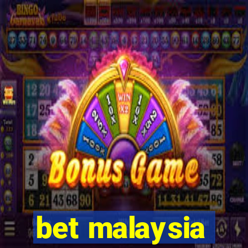 bet malaysia