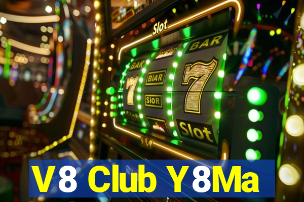 V8 Club Y8Ma