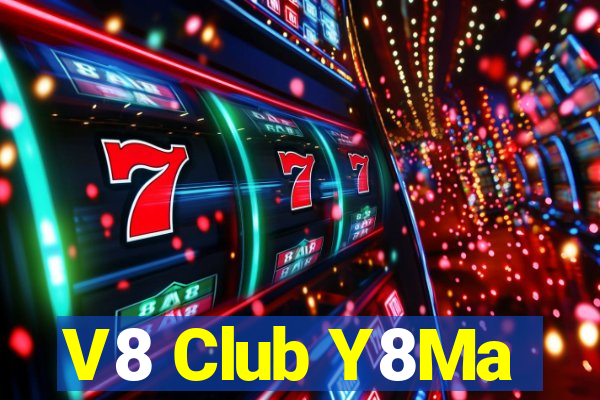 V8 Club Y8Ma