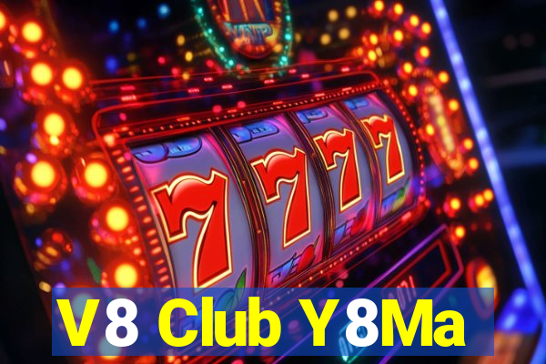 V8 Club Y8Ma