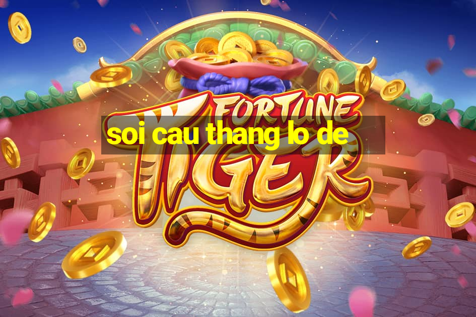 soi cau thang lo de