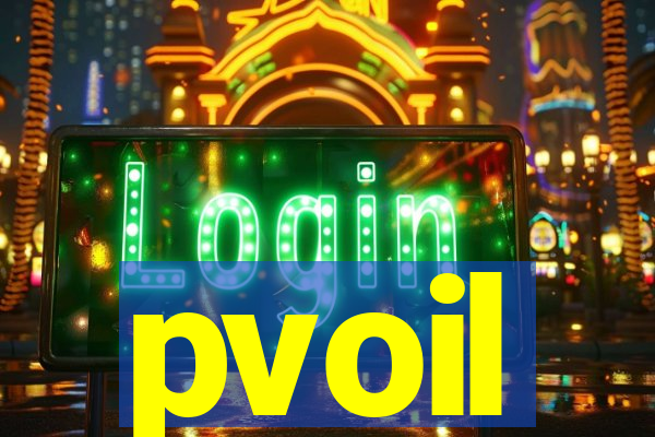 pvoil