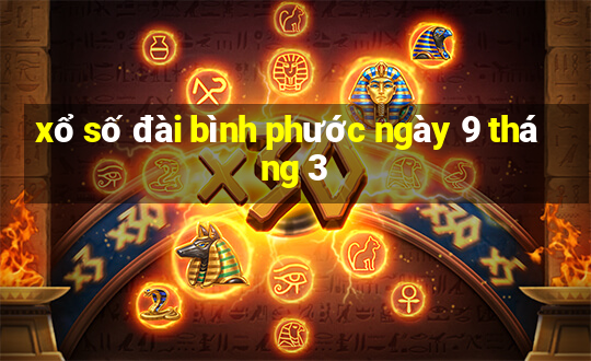 xổ số đài bình phước ngày 9 tháng 3