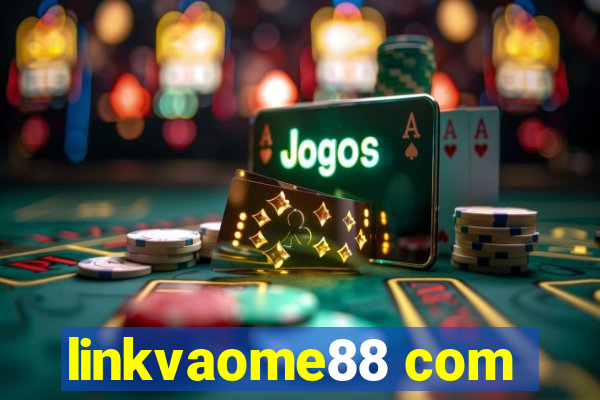 linkvaome88 com