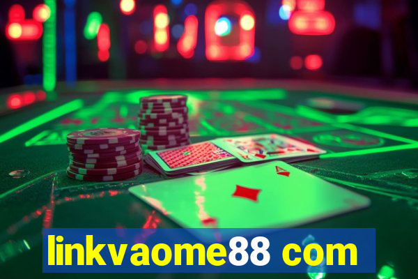 linkvaome88 com