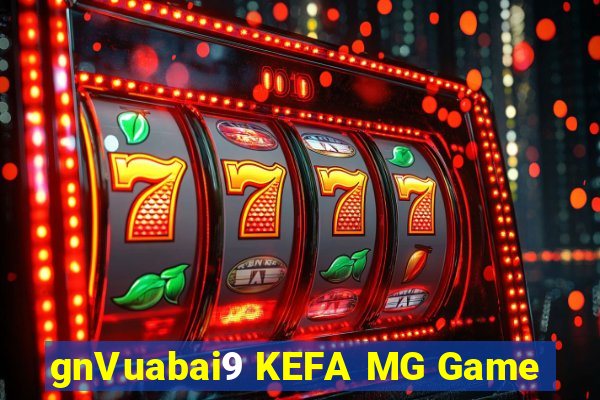 gnVuabai9 KEFA MG Game