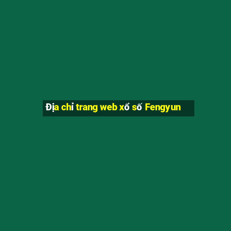 Địa chỉ trang web xổ số Fengyun