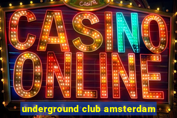 underground club amsterdam