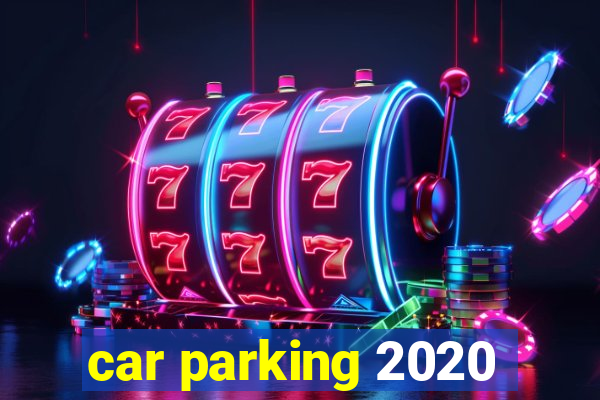 car parking 2020