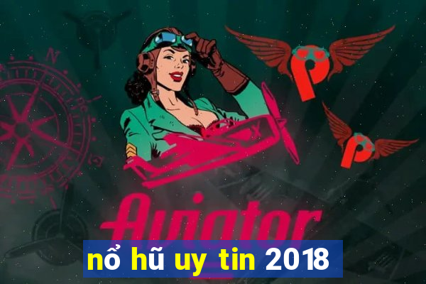 nổ hũ uy tin 2018