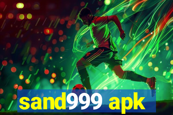 sand999 apk