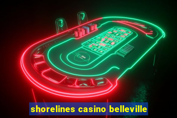 shorelines casino belleville