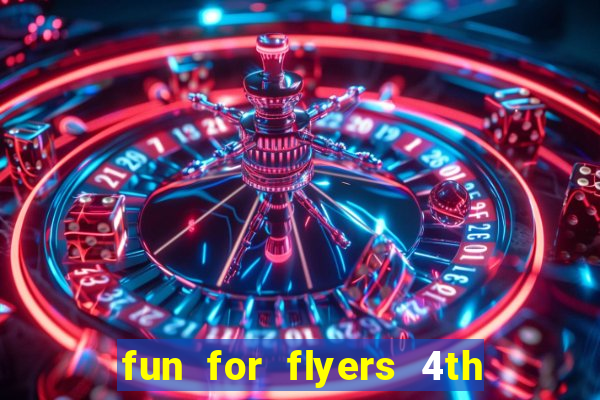 fun for flyers 4th edition answer key