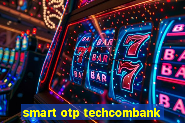 smart otp techcombank