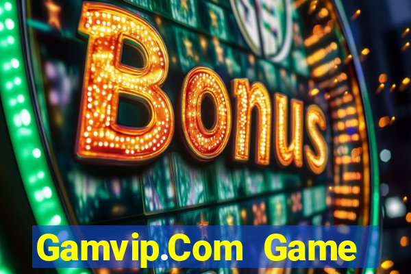 Gamvip.Com Game Bài Slot