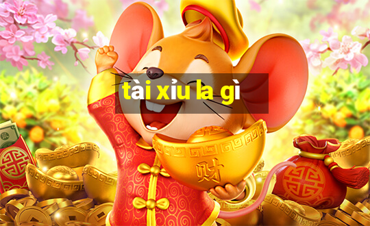 tài xỉu la gì