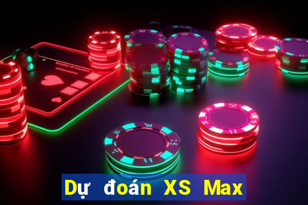 Dự đoán XS Max 4D Thứ 4