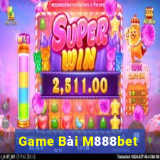 Game Bài M888bet