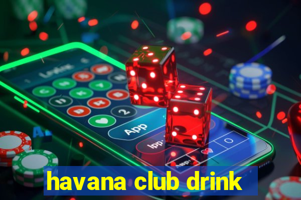 havana club drink