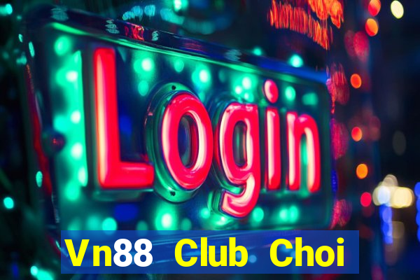 Vn88 Club Choi Game Đánh Bài