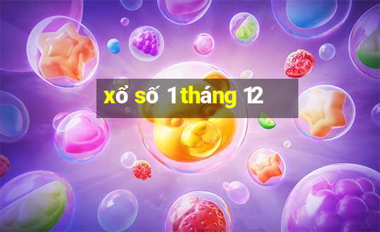 xổ số 1 tháng 12